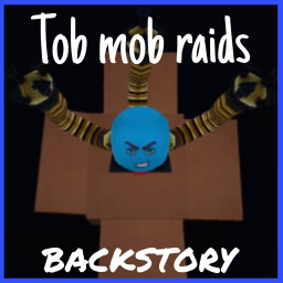 THE TOB MOB (Backstory Added)