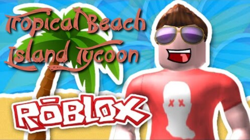 Tropical Beach Island Tycoon [RAYGUN!!] [SALE]