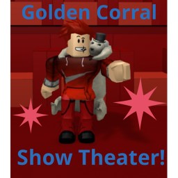 Golden Corral Show Theater!