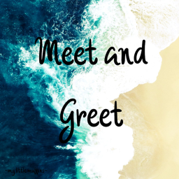 ~meet and greet~ **Not done**