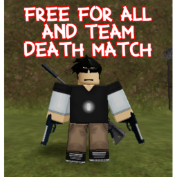 Free for all and team death match