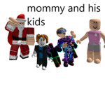 mommy and his kids