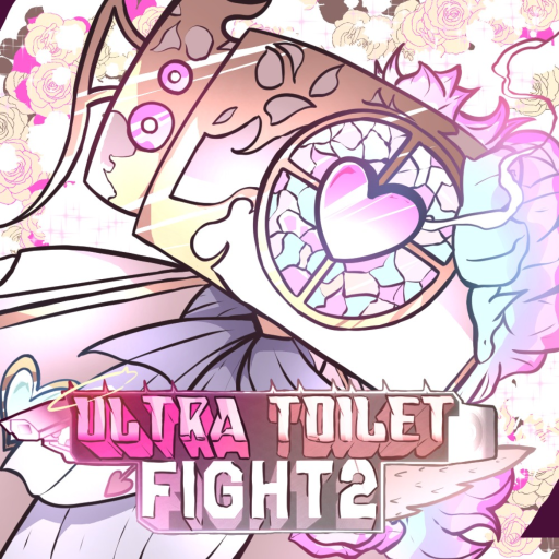 [🌹 2X + Valentine P2 💖] Ultra Toilet Fight 2