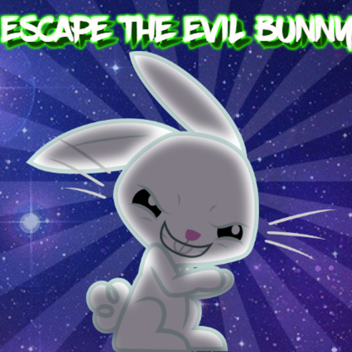 ESCAPE THE EVIL BUNNY (Beta)
