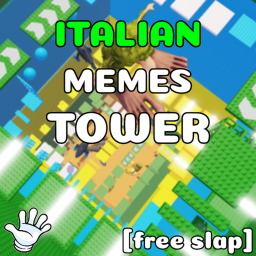 Italian Memes Tower [Slap Hand!]