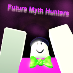 [Future Myth Hunters]