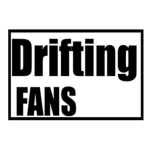 Drifting fans!