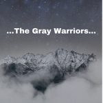 …Gray Warriors…