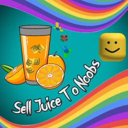 Sell Juice To Noobs [RNG MACHINE]