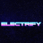 The electrify crew