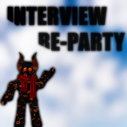 Interview Re-Party [NEW MAP]