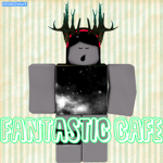 Fantastic Cafe™