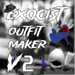 Exocist Outfit Maker V2