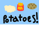 Potatoes are the best of the best!