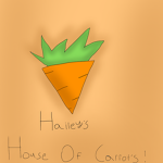 Hailey’s House Of Carrots :>