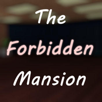 the forbidden mansion