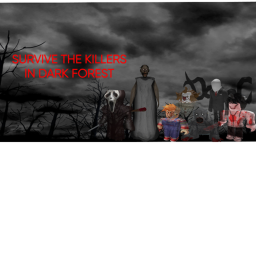 SURVIVE THE KILLERS IN THE DARK FOREST
