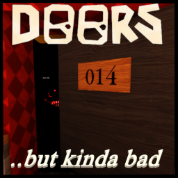 doors but kinda bad [HOTEL+ UPDATE I GUESS????]