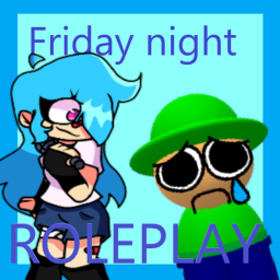 Friday night ROLEPLAY (UPDATES!!!)