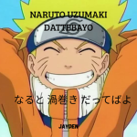 NARUTO UZUMAKI DATTEBAYO!!