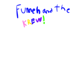 Funneh And Krew