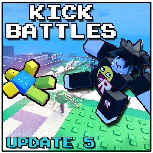 Kick Battles! [UPDATE 5]
