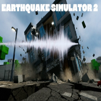 Earthquake Simulator [Update!]