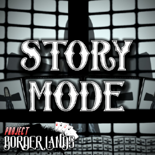 [STORY]  Project: Borderlands