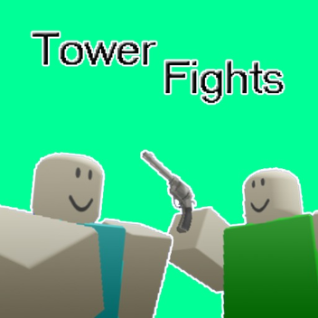 (Update) Tower Fights