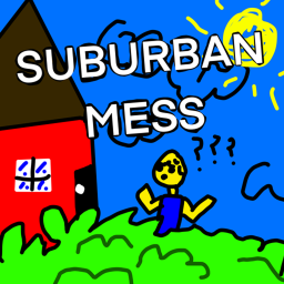 suburban mess