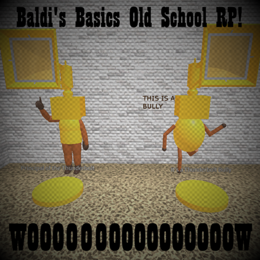 Baldi's Basics Old School RP!