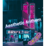 Aesthetic Anthem