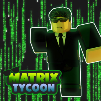 Matrix Tycoon