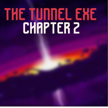 THE TUNNEL EXE Chapter 2 