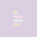 Hi. Hola.. Hello...