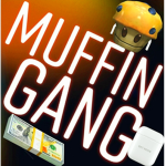 The Muffin Gang.