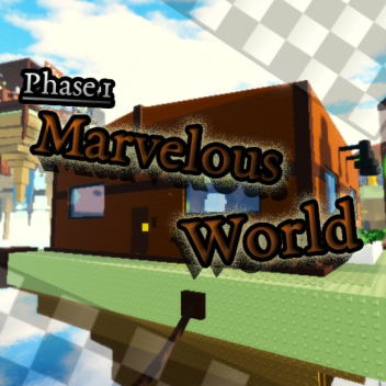 [PHASE 1] Marvelous World
