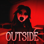 Outside🍄 | HORROR