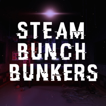 Steam Bunch บังเกอร์ ©