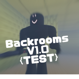 Backrooms V1.0{TEST}