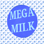 Mega Milk!