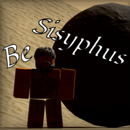 Be Sisyphus