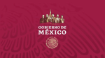 El Gobierno De los Estados Unidos Mexicanos