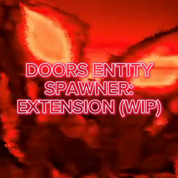 Doors Entity Spawner: Extension (WIP)