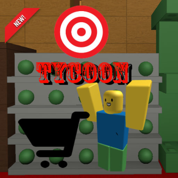-Target Tycoon-  :D