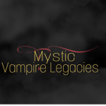 Mystic Vampire Legacies