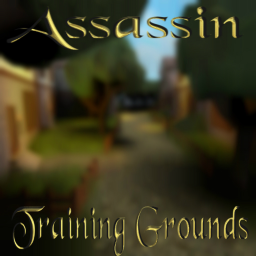 Assassin Training Grounds [ALPHA]