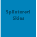 The Kingdom of The Splintered Skies