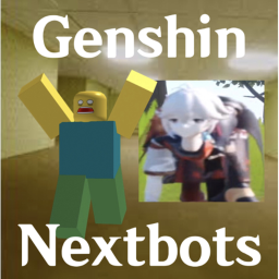 Genshin Nextbots