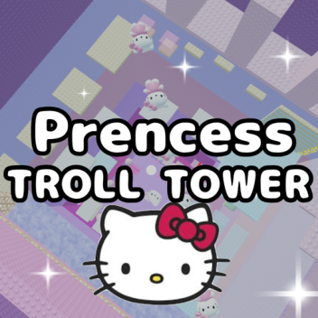 Princess troll tower!